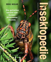 Insektopedie – Die geheime wêreld van Suider-Afrikaanse insekte