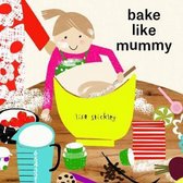 bake like mummy