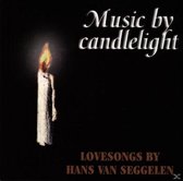Music by Candlelight / Lovesongs by Hans van Seggelen