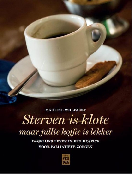 Sterven is klote - Martine Wolfaert | Nextbestfoodprocessors.com