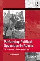 The Mobilization Series on Social Movements, Protest, and Culture - Performing Political Opposition in Russia