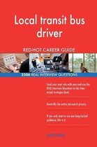 Local Transit Bus Driver Red-Hot Career Guide; 2506 Real Interview Questions