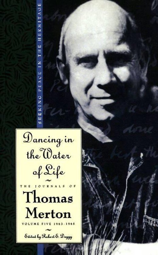 The Journals of Thomas Merton 5 - Dancing in the Water of Li ... - cover