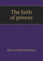 The Faith of Princes