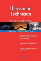 Ultrasound Technician Red-Hot Career Guide; 2534 Real Interview Questions