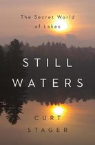 Still Waters – The Secret World of Lakes