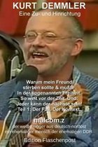 Kurt Demmler. Eine Zu- und Hinrichtung. Teil1