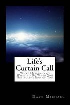 Life's Curtain Call