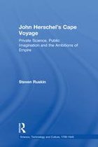 Science, Technology and Culture, 1700-1945 - John Herschel's Cape Voyage