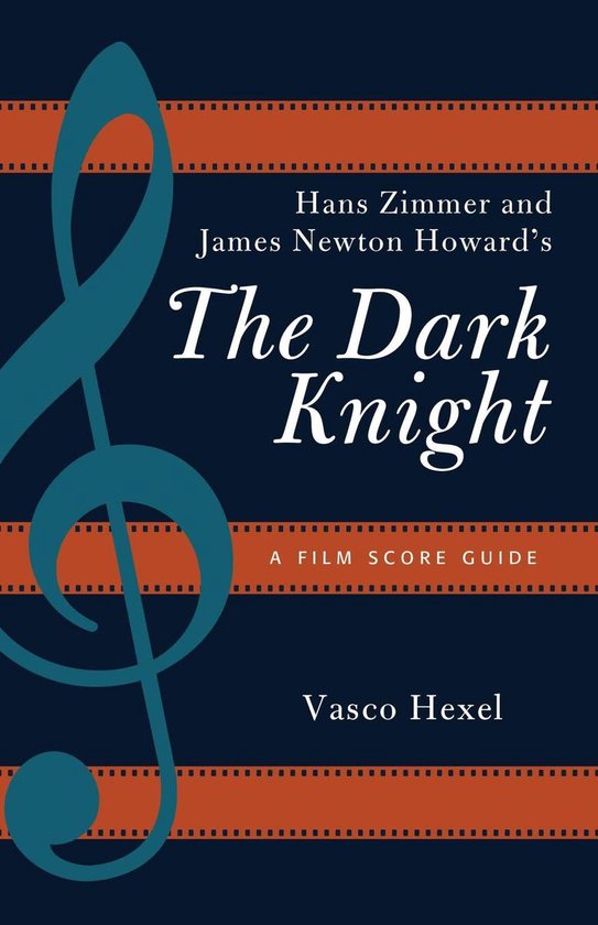 Film Score Guides - Hans Zimmer and James Newton Howard's Th ... - cover