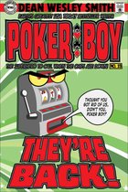 Poker Boy 23 - They're Back