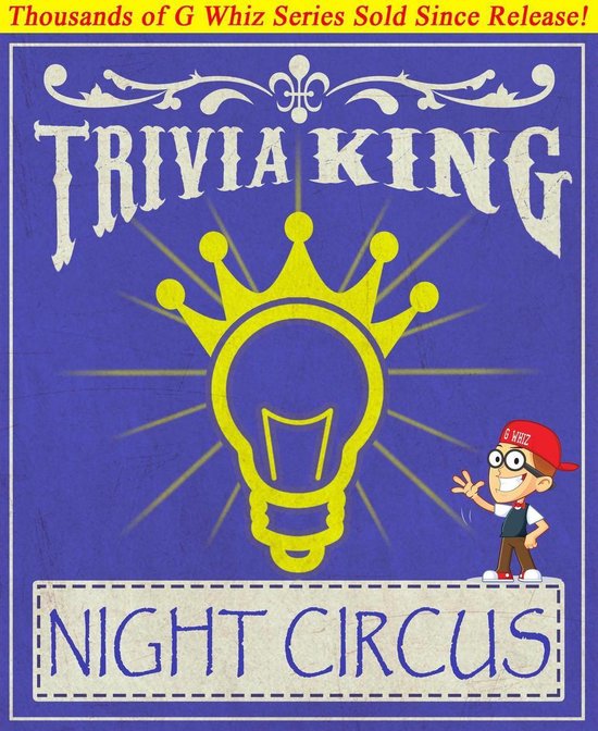 GWhizBooks.com - The Night Circus - Trivia King!