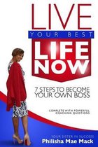 Live Your Best Life Now