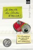 Ich brauchte den Schinken. Wirklich!