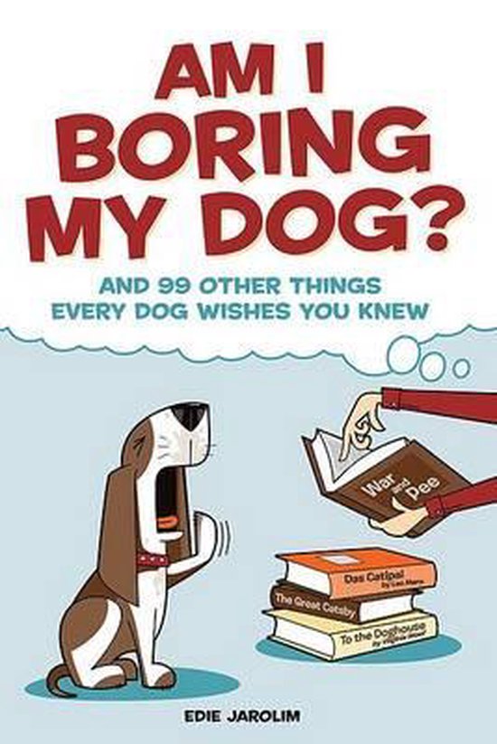 Am I Boring My Dog?, Edie Jarolim 9781592578801 Boeken