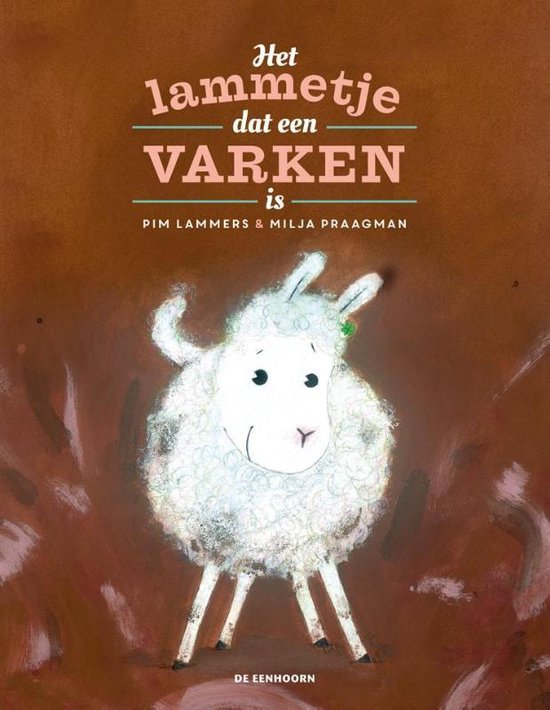 Het lammetje dat een varken is, Pim Lammers 9789462911994 Boeken Het lammetje dat een varken is, Pim Lammers 9789462911994 Boeken