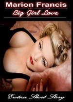 Big Girl Love: Erotica Romance Short Story