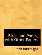 Birds and Poets, with Other Papers