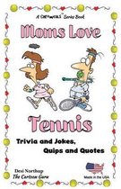 Moms Love Tennis