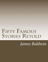 Fifty Famous Stories Retold