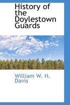 History of the Doylestown Guards