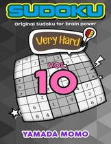 Sudoku Very Hard: Original Sudoku For Brain Power Vol. 10