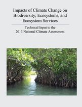 Impacts of Climate Change on Biodiversity, Ecosystems, and Ecosystem Services