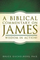 A Biblical Commentary on James
