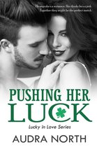 Lucky in Love 1 - Pushing Her Luck