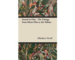 Sound in Film - The Change from Silent Film to the Talkies