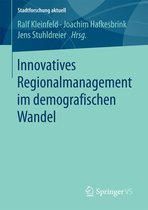 Stadtforschung aktuell - Innovatives Regionalmanagement im demografischen Wandel