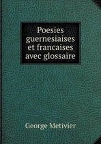 Poesies guernesiaises et francaises avec glossaire