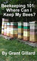 Beekeeping 101: Where Can I Keep My Bees?