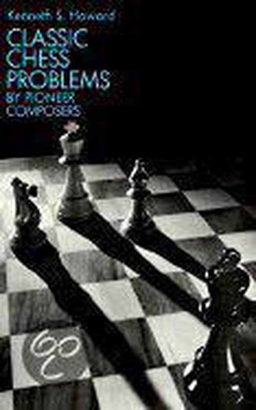 Classic Chess Problems By Pioneer Composers, S. Howard 9780486225227 Boeken