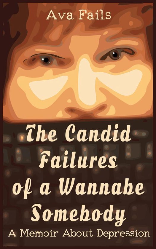 The Candid Failures of a Wannabe Somebody - cover