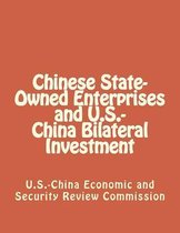 Chinese State-Owned Enterprises and U.S.-China Bilateral Investment