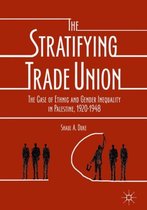 The Stratifying Trade Union