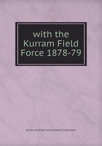 with the Kurram Field Force 1878-79