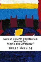 The Curious Children Book Series By: (Reverend) Susan Meeling- Curious Children Book Series Volume Two