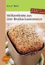 Vollkornbrote aus dem Brotbackautomaten