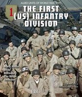 The 1st (US) Infantry Division: North Africa, Sicily, Normandy, the Bulge, Germany