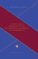 Escena clásica 9 - El espectáculo dramático-festivo del Corpus en la Salamanca del Renacimiento