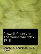 Caswell County in the World War 1917-1918