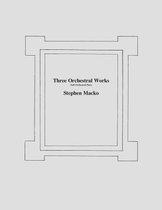 Three Orchestral Woks