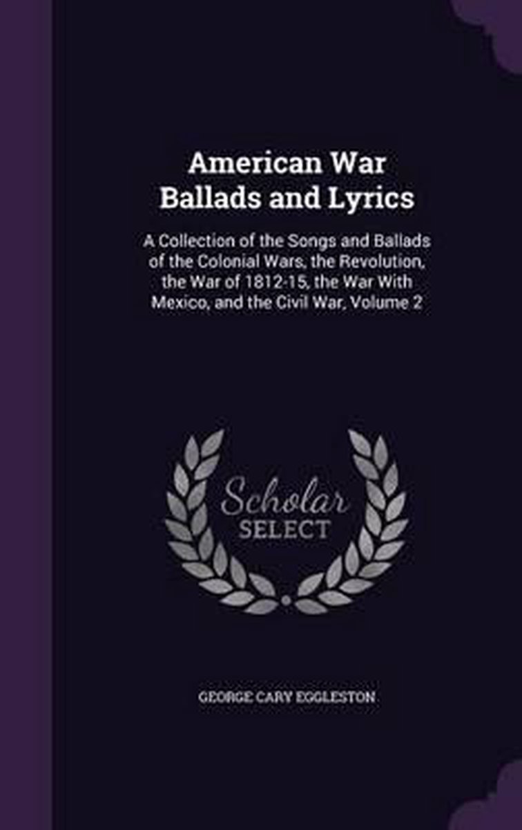 American War Ballads And Lyrics van George Cary Eggleston