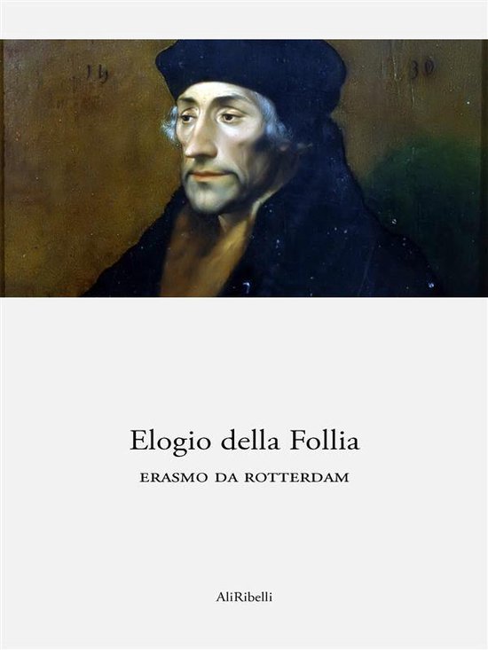 Elogio della Follia (ebook), Erasmo Da Rotterdam 9788833462172