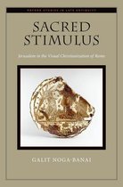 Oxford Studies in Late Antiquity - Sacred Stimulus
