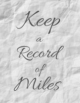 Keep a record of Miles