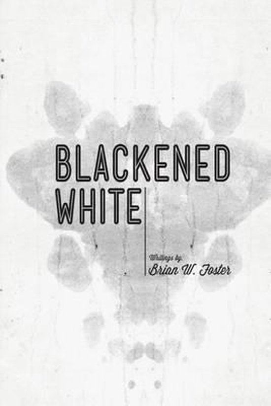 Blackened White, Brian W Foster 9781475225532 Boeken bol