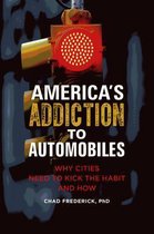 America's Addiction to Automobiles